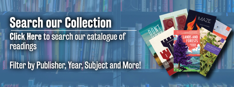 Search our Collection Click Here to search our catalogue of readings Filter by Publisher, Year Subject and More!